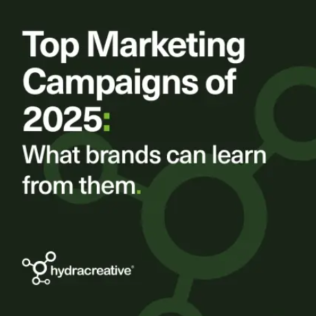 Hydra Insight - Top Marketing Campaigns of 2025: What brands can learn from them